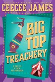 Big Top Treachery (Cirque de Slay Cozy Mysteries, #2) (eBook, ePUB)