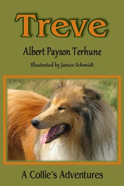 Treve [Illustrated] (eBook, ePUB) - Terhune, Albert Payson; Schmidt, Janice