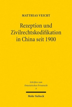 Rezeption und Zivilrechtskodifikation in China seit 1900 (eBook, PDF) - Veicht, Matthias