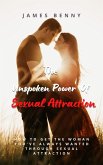 The Unspoken Power Of Sexual Attraction (eBook, ePUB)