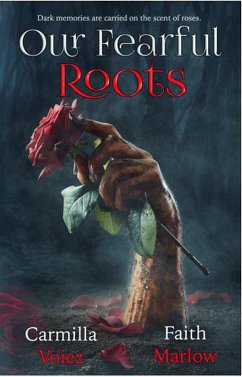 Our Fearful Roots (eBook, ePUB) - Marlow, Faith; Voiez, Carmilla