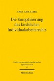 Die Europäisierung des kirchlichen Individualarbeitsrechts (eBook, PDF)