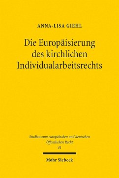 Die Europäisierung des kirchlichen Individualarbeitsrechts (eBook, PDF) - Giehl, Anna-Lisa