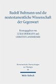 Rudolf Bultmann und die neutestamentliche Wissenschaft der Gegenwart (eBook, PDF)