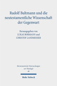 Rudolf Bultmann und die neutestamentliche Wissenschaft der Gegenwart (eBook, PDF)