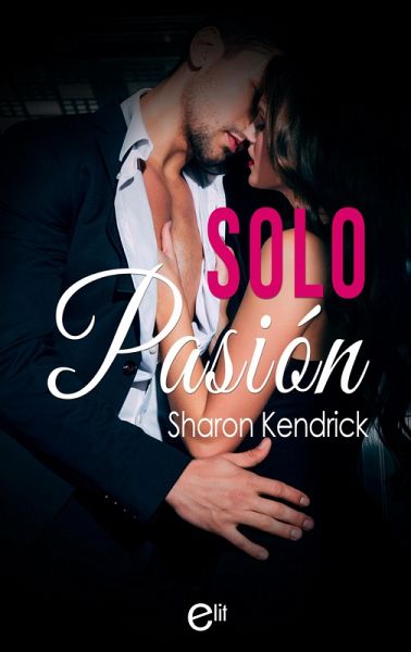 Solo pasión (eBook, ePUB) Solo pasión (eBook, ePUB)