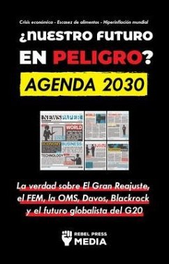 Cover ¿Nuestro Futuro en Peligro? Agenda 2030 (eBook, ePUB)
