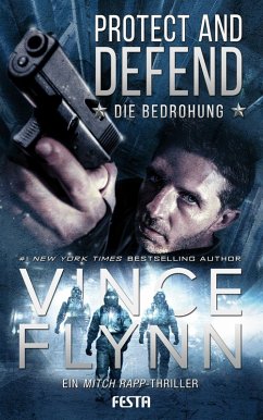 Protect and Defend - Die Bedrohung (eBook, ePUB) - Flynn, Vince