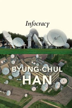 Infocracy (eBook, ePUB) - Han, Byung-Chul
