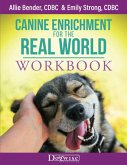 Canine Enrichment for the Real World Workbook (eBook, ePUB)