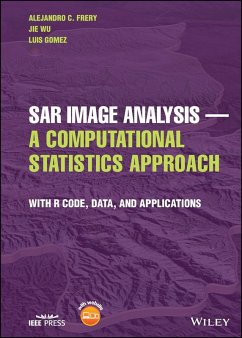 SAR Image Analysis - A Computational Statistics Approach (eBook, ePUB) - Frery, Alejandro C.; Wu, Jie; Gomez, Luis