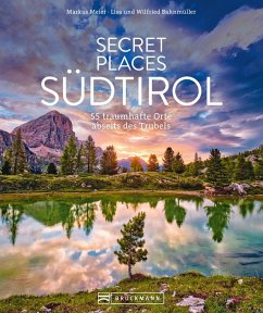Secret Places Südtirol (eBook, ePUB) - Meier, Markus; Bahnmüller, Lisa