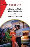 A Baby to Make Her His Bride (eBook, ePUB)