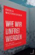 Wie wir unfrei werden (eBook, ePUB) - Bild 1