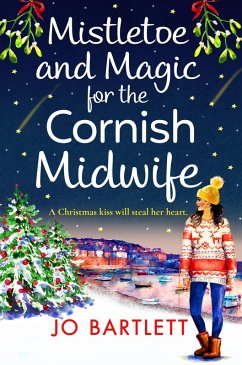 Mistletoe and Magic for the Cornish Midwife (eBook, ePUB) - Jo Bartlett