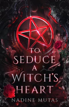 To Seduce a Witch's Heart (eBook, ePUB) - Mutas, Nadine