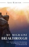My Migraine Breakthrough (eBook, ePUB) My Migraine Breakthrough (eBook, ePUB)