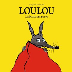 Loulou à l'école des loups (MP3-Download) - Solotareff, Grégoire