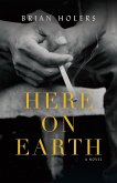 Here on Earth (eBook, ePUB) Here on Earth (eBook, ePUB)