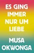 Es ging immer nur um Liebe (eBook, ePUB) - Bild 1