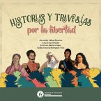Historias y travesías por la libertad (eBook, PDF)