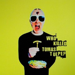 Who Killed Tomas Tulpe? - Tulpe,Tomas