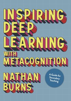 Inspiring Deep Learning with Metacognition (eBook, ePUB) - Burns, Nathan