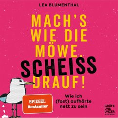 Mach's wie die Möwe, scheiß drauf! (MP3-Download) - Blumenthal, Lea