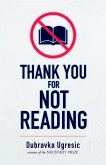 Thank You for Not Reading (eBook, ePUB)