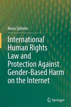 International Human Rights Law and Protection Against Gender-Based Harm on the Internet - Sjöholm, Maria