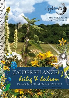 Zauberpflanzen - heilig & heilsam - Kiehne, Carsten;Petri, Manuela