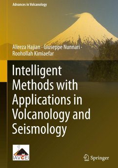Intelligent Methods with Applications in Volcanology and Seismology - Hajian, Alireza;Nunnari, Giuseppe;Kimiaefar, Roohollah