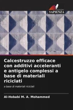 Calcestruzzo efficace con additivi acceleranti e antigelo complessi a base di materiali riciclati - M. A. Mohammed, Al-Hobabi