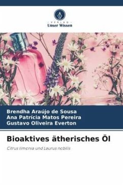 Bioaktives ätherisches Öl - Araújo de Sousa, Brendha;Matos Pereira, Ana Patrícia;Oliveira Everton, Gustavo