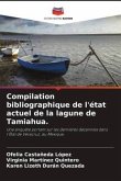 Compilation bibliographique de l'état actuel de la lagune de Tamiahua.