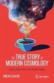 The True Story of Modern Cosmology