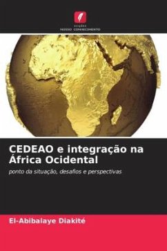 CEDEAO e integração na África Ocidental - Diakité, El-Abibalaye