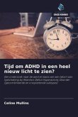 Tijd om ADHD in een heel nieuw licht te zien?