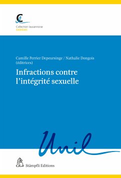 Infractions contre l'intégrité sexuelle (eBook, PDF) - Boyer, Mathilde; Mazou, Miriam; Iselin, Charlotte; Osojnak, Sandrine; Christen-Schneider, Claudia; Courvoisier, Julie; Sellie, Christophe; Delacrausaz, Philippe; Moreillon, Laurent; Wouters, Emilie