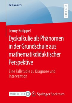 Dyskalkulie als Phänomen in der Grundschule aus mathematikdidaktischer Perspektive - Knöppel, Jenny