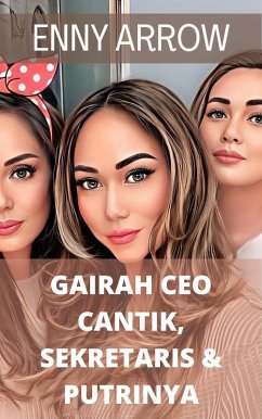 Cover Gairah CEO Cantik, Sekretaris dan Putrinya (eBook, ePUB)