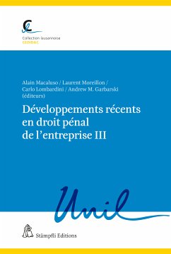 Développements récents en droit pénal de l'entreprise III (eBook, PDF) - Villard, Katia; Markwalder, Nora; Stoudmann, Patrick; Poglia, Clara