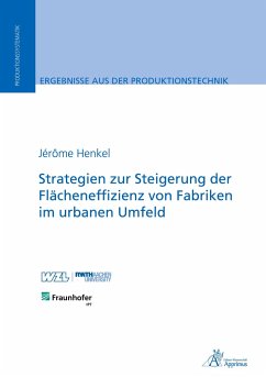 Strategien zur Steigerung der Flächeneffizienz von Fabriken im urbanen Umfeld - Henkel, Jérôme