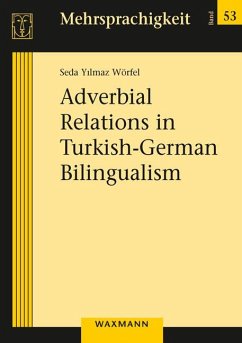 Adverbial Relations in Turkish-German Bilingualism - Yilmaz Wörfel, Seda