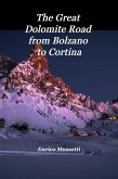The Great Dolomite Road From Bolzano to Cortina (eBook, ePUB)
