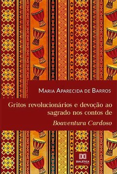 Cover Gritos revolucionários e devoção ao sagrado nos contos de Boaventura Cardoso (eBook, ePUB)
