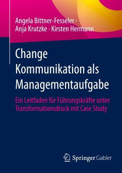 Change Kommunikation als Managementaufgabe - Bittner-Fesseler, Angela;Krutzke, Anja;Hermann, Kirsten