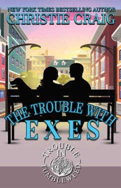 Cover The Trouble With Exes (Trouble in Tumbleweed) (eBook, ePUB)