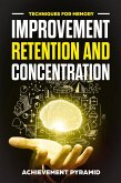 7 Techniques For Memory Improvement Retention And Concentration (eBook, ePUB)