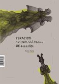 Espacios tecnoestéticos de ficción (eBook, PDF)